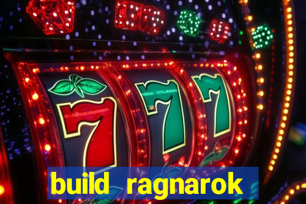 build ragnarok history reborn rag
